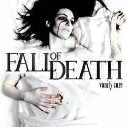 Fall Of Death : Vanity Cure